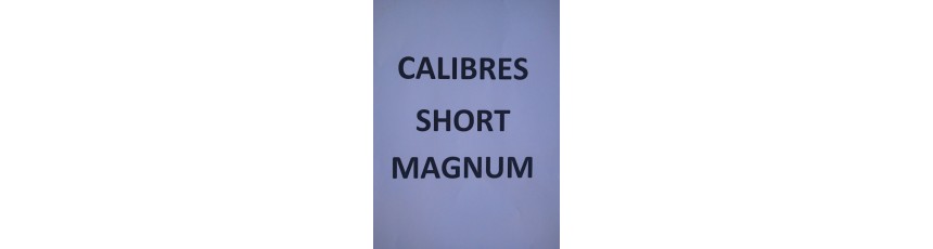 Calibres Short Magnum